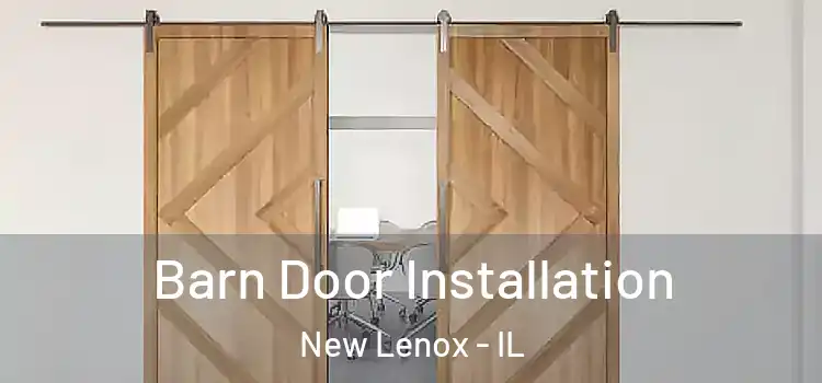 Barn Door Installation New Lenox - IL