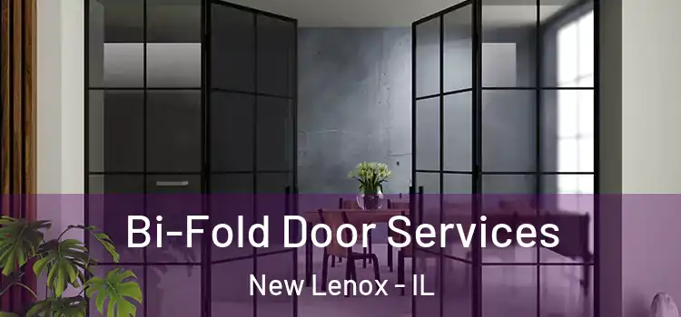  Bi-Fold Door Services New Lenox - IL
