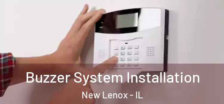  Buzzer System Installation New Lenox - IL