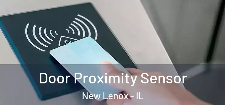  Door Proximity Sensor New Lenox - IL