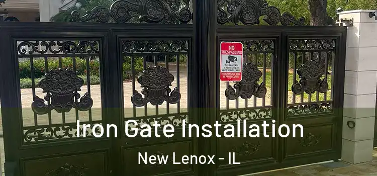  Iron Gate Installation New Lenox - IL