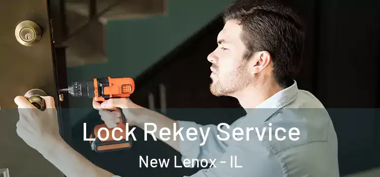  Lock Rekey Service New Lenox - IL