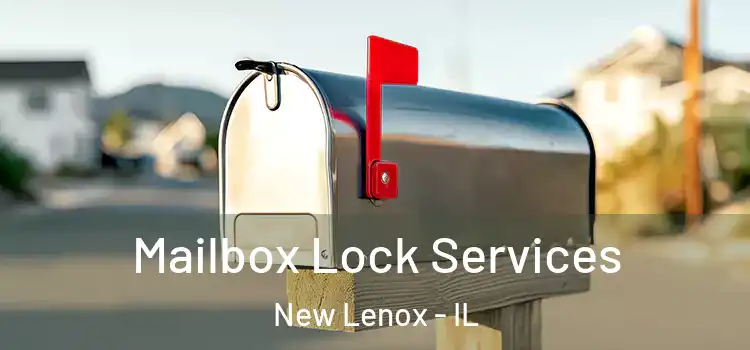  Mailbox Lock Services New Lenox - IL
