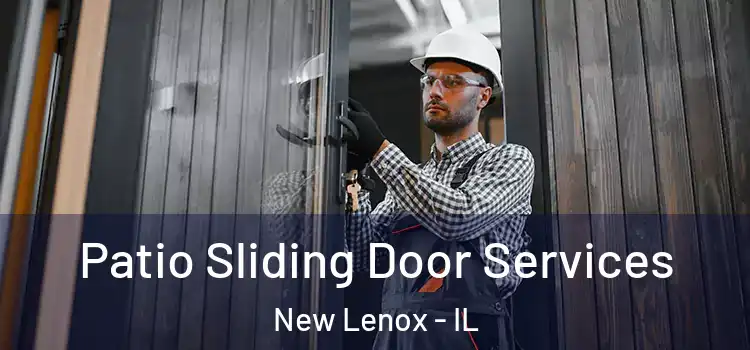 Patio Sliding Door Services New Lenox - IL