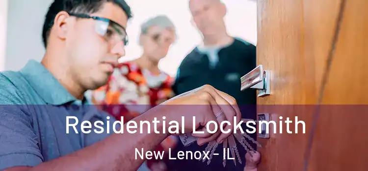 Residential Locksmith New Lenox - IL
