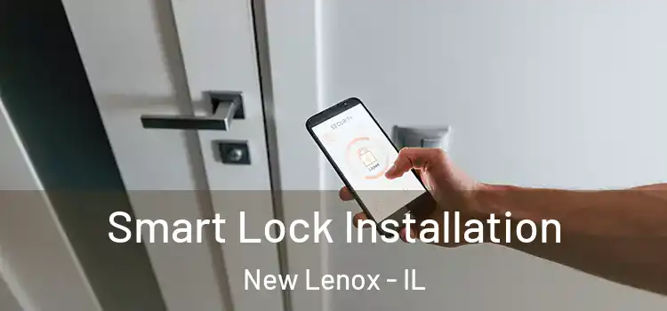  Smart Lock Installation New Lenox - IL
